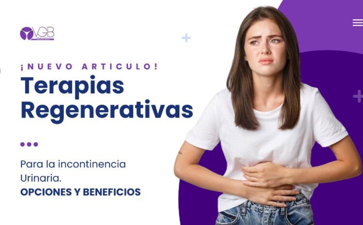  Terapias regenerativas para la incontinencia urinaria: opciones y beneficios
